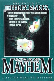 Magnolias and Mayhem (Silver Dagger)