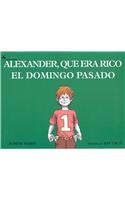 Alexander, Que Era Rico El Domingo Pasado / Alexander, Who Used to Be Rich Last Sunday: Alexander, Who Used To Be Rich Last Sunday (Live Oak Readalong)