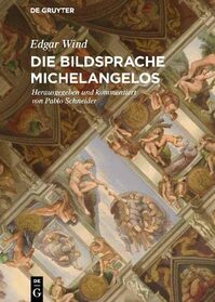 Die Bildsprache Michelangelos: Die Bildsprache Michelangelos. Um 1936