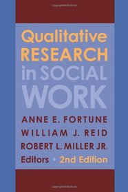 Qualitative Research in Social Work, Second Edition