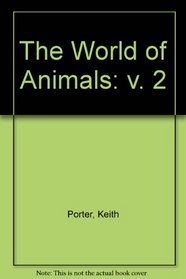 The World of Animals: v. 2