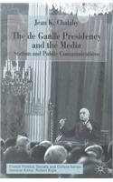 The De Gaulle Presidency and the Media: Statism and Public Communications