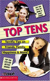 Top Tens: Terrific Tips on Friends, Family, Happiness  More! (All About You)