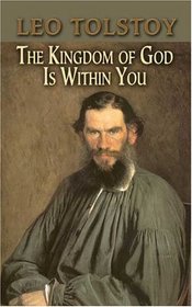 The Kingdom of God Is Within You (Dover Value Editions)