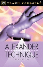Teach Yourself Alexander Technique, New Edition