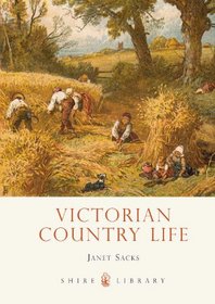 Victorian Country Life (Shire Library)