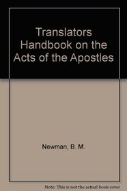 A Translator's Handbook on The Acts of the Apostles