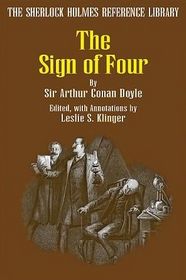 The Sign of Four (The Sherlock Holmes Reference Library)