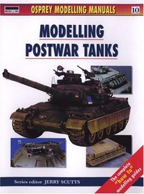 Modelling Postwar Tanks (Modelling Manuals)