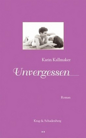 Unvergessen (Unforgettable) (German Edition)