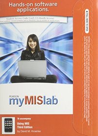 MyMISLab with Pearson eText 12-month Student Access Code Card for Using MIS