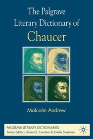 The Palgrave Literary Dictionary of Chaucer (Palgrave Literary Dictionaries)