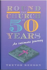 Round the Church in 50 Years: A Personal Journey