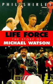 Life Force: The Story of Michael Watson