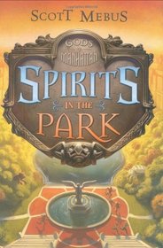 Spirits in the Park (Gods of Manhattan, Bk 2)