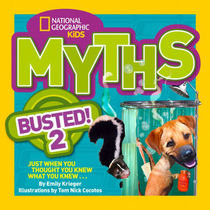 Myths Busted! 2 (National Geographic Kids )