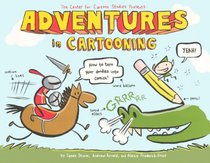 Adventures In Cartooning (Turtleback School & Library Binding Edition)