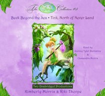 Disney Fairies Collection #5: Tink, North of Neverland; Beck Beyond the Sea: Book 9