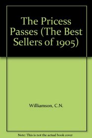 The Pricess Passes (The Best Sellers of 1905)