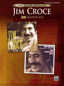 Jim Croce- 20 Greatest Hits (Easy Guitar Tab Edition)