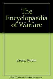 The Encyclopaedia of Warfare