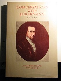 Conversations With Eckermann (1823-1832)