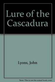 Lure of the Cascadura
