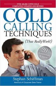 Cold Calling Techniques: 20th Anniversary Edition: That Really Work