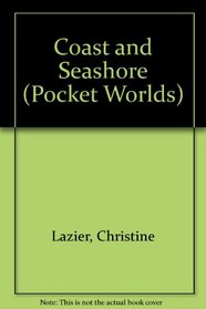 Coast and Seashore (Pocket Worlds)