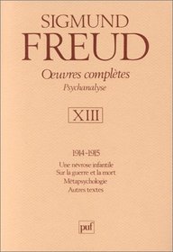 Oeuvres compltes de psychanalyse, 1914-1915, tome 13, 2e dition