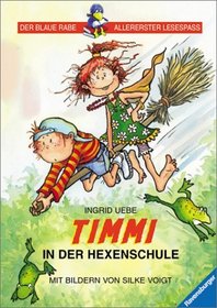 Timmi in der Hexenschule. Text in Grossbuchstaben. ( Ab 6 J.).