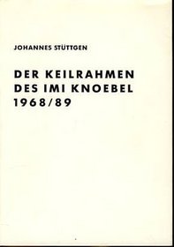 Der Keilrahmen des Imi Knoebel, 1968-89 (German Edition)