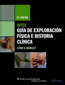 Bates, Gua de Exploracin Fsica e Historia Clnica (Point (Lippincott Williams & Wilkins)) (Spanish Edition)