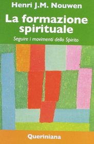 La formazione spirituale. Seguire i movimenti dello spirito