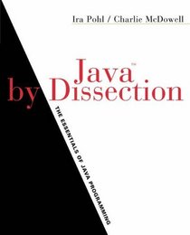 Java by Dissection: The Essentials of Java Programming, Updated Edition, JavaPlace Edition