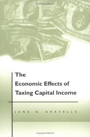 The Economic Effects of Taxing Capital Income