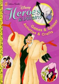 Heroes and Villains: Games  Spinner Activities  Crafts (Activity Game Book)