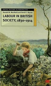 Labour in Britain, 1830-1914 (Social History in Perspective)