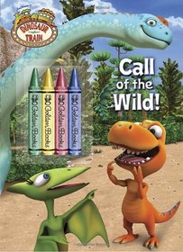 Dinosaur Train: Call of the Wild! (Color Plus Chunky Crayons)