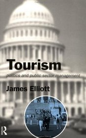 Tourism Politics and Public Sector Management: A Comparative Perspective (Public Sector Management S.)