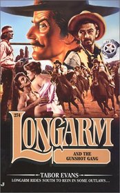 Longarm and the Gunshot Gang (Longarm, No 274)