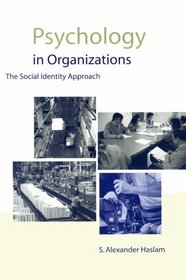 Psychology in Organizations : The Social-Identity Approach