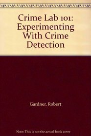 Crime Lab 101: Experimenting With Crime Detection