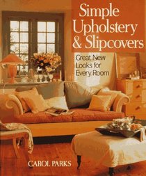 Simple Upholstery and Slipcovers