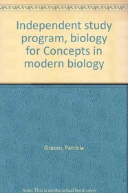 Independent study program, biology for Concepts in modern biology