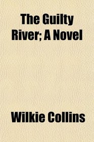 The Guilty River; A Novel