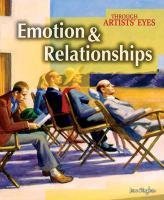 Emotion and Relationships (Through Artist's Eyes) (Through Artist's Eyes)