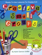 Creative Small Groups: Ready-to-Use Lessons for Grades K-5