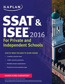Kaplan SSAT & ISEE 2016: For Private and Independent School Admissions (Kaplan Test Prep)
