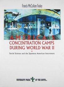 America's Concentration Camps During World War II, Social Science and the Japanese American Internment
